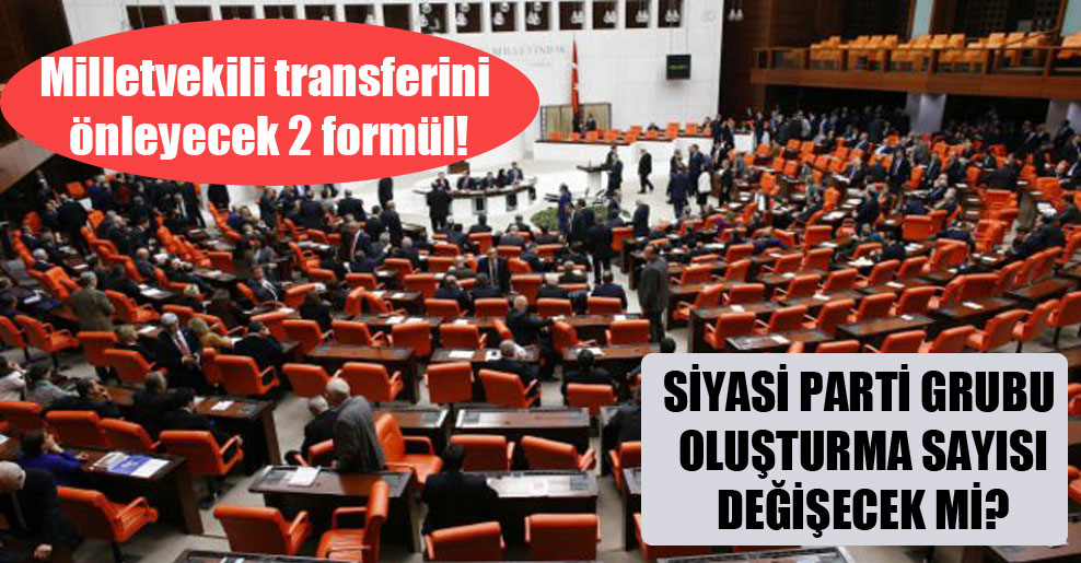 Milletvekili transferini önleyecek 2 formül!
