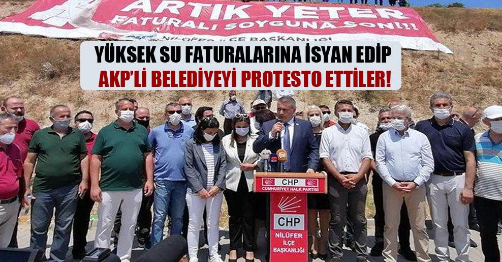 Yüksek su faturalarına isyan edip, AKP’li belediyeyi protesto ettiler!