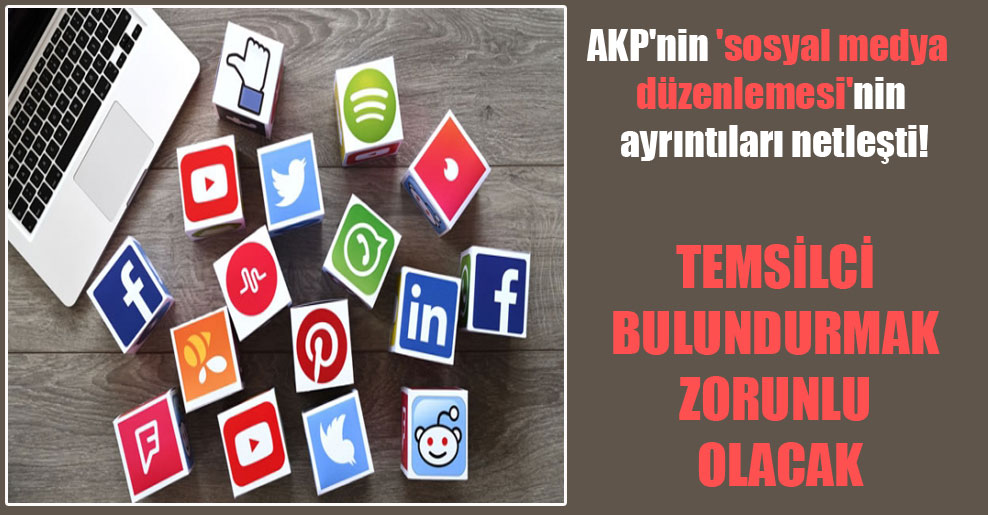 AKP’nin ‘sosyal medya düzenlemesi’nin ayrıntıları netleşti!