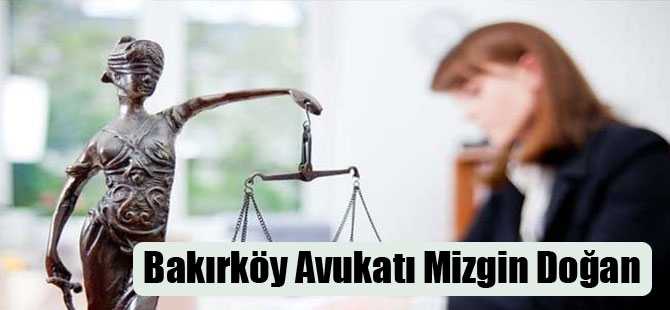 Bakırköy Avukatı Mizgin Doğan