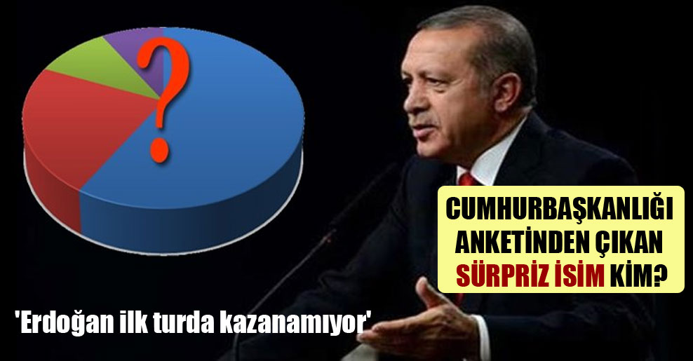 ‘Erdoğan ilk turda kazanamıyor’ Cumhurbaşkanlığı anketinden çıkan sürpriz isim kim?