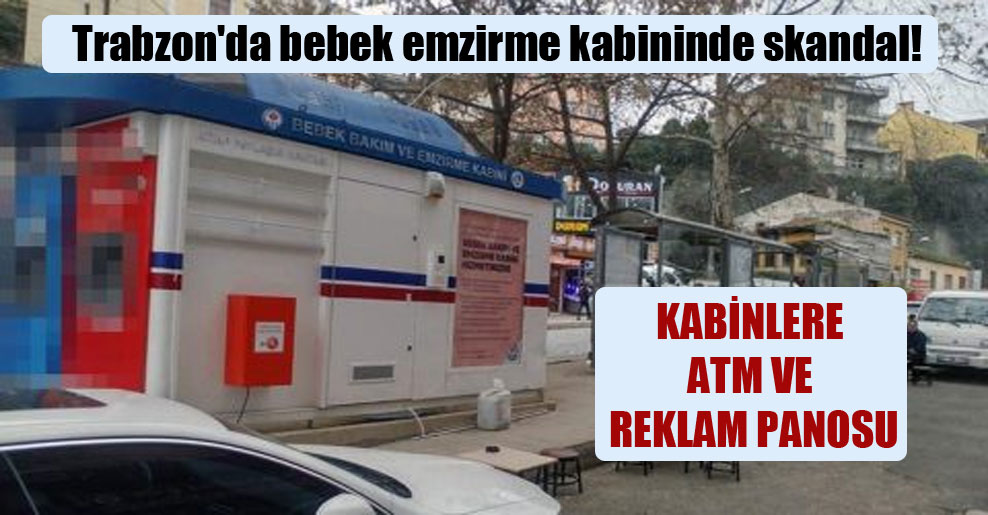 Trabzon’da bebek emzirme kabininde skandal!