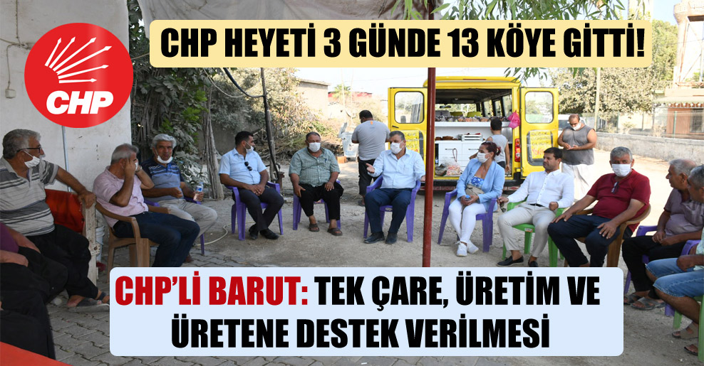 CHP heyeti 3 günde 13 köye gitti!