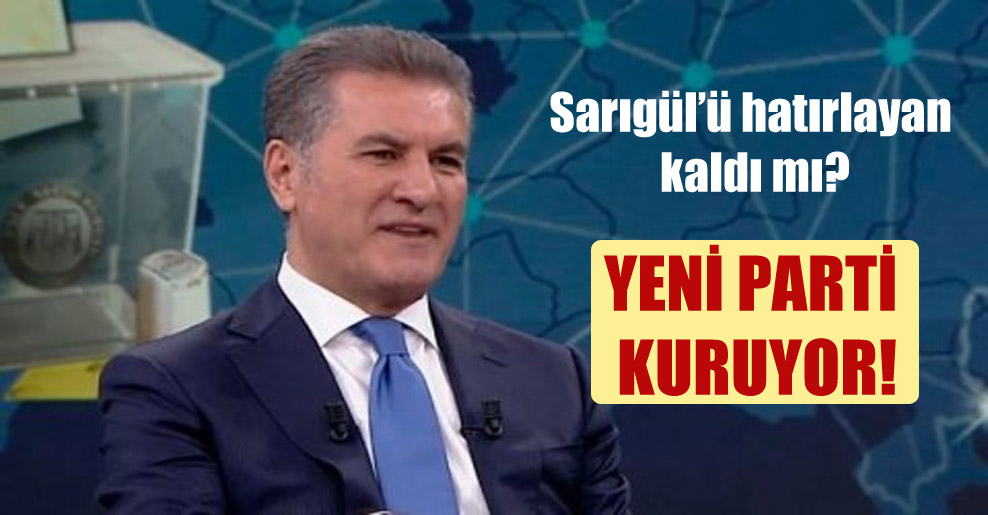 Mustafa Sarıgül, yeni parti kuruyor!