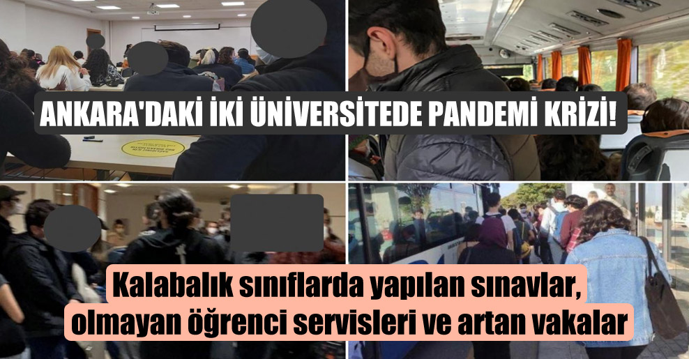 Ankara’daki iki üniversitede pandemi krizi!