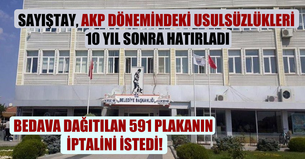 Sayıştay, AKP dönemindeki usulsüzlükleri 10 yıl sonra hatırladı
