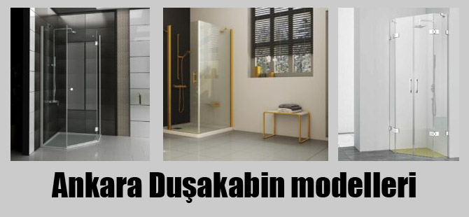 Ankara Duşakabin modelleri
