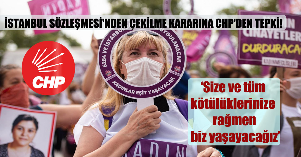 İstanbul Sözleşmesi’nden çekilme kararına CHP’den tepki!