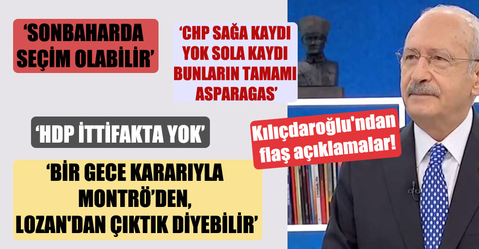 Kılıçdaroğlu’ndan flaş açıklamalar!
