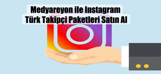 Medyareyon ile Instagram Türk Takipçi Paketleri Satın Al