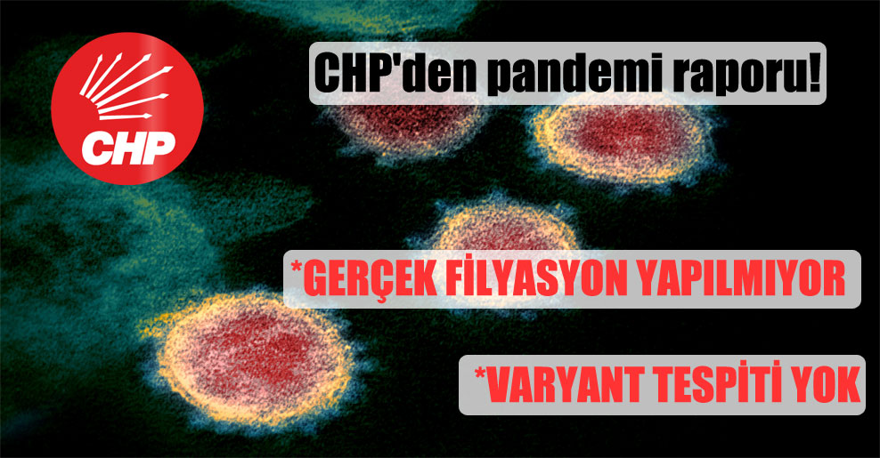 CHP’den pandemi raporu!