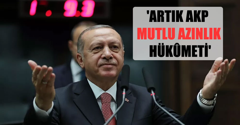 ‘Artık AKP mutlu azınlık hükûmeti’