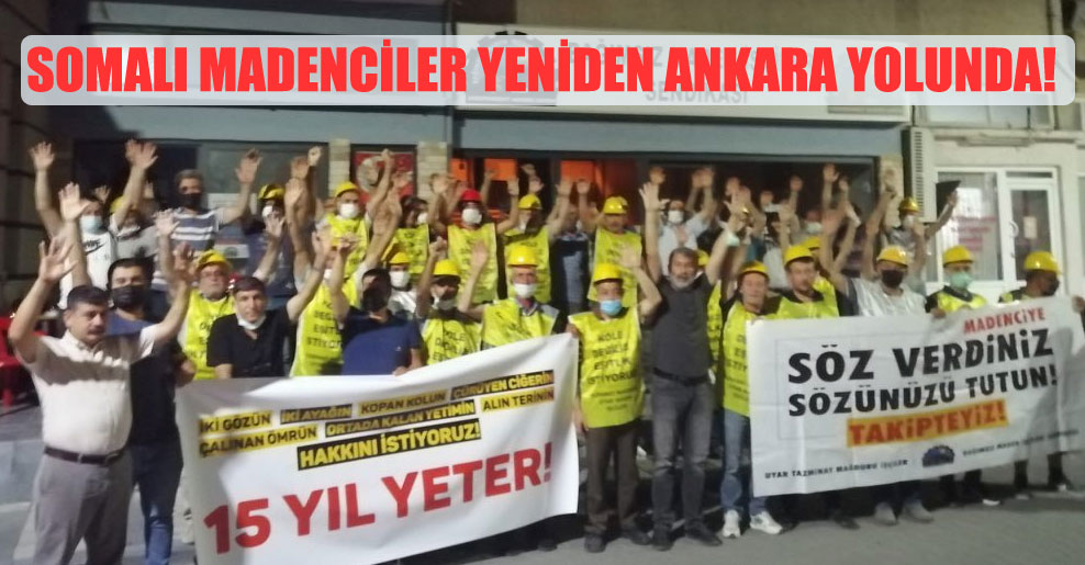 Somalı madenciler yeniden Ankara yolunda!