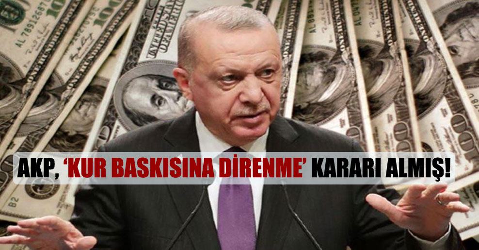 AKP, ‘kur baskısına direnme’ kararı almış!