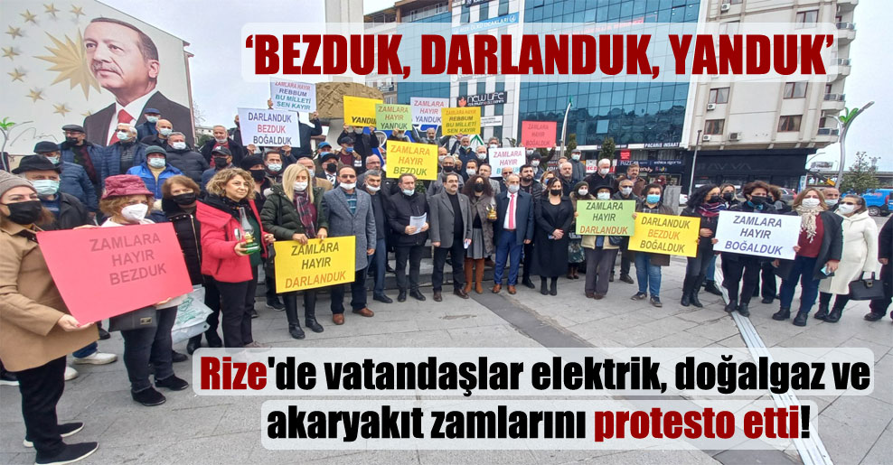 Rize’de vatandaşlar elektrik, doğalgaz ve akaryakıt zamlarını protesto etti!