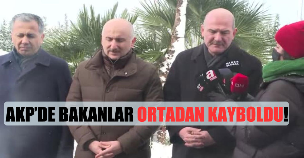 AKP’de bakanlar ortadan kayboldu!