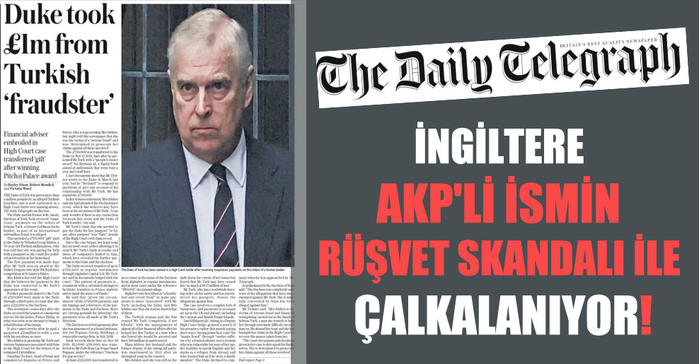 İngiltere AKP’li ismin rüşvet skandalı ile çalkalanıyor!