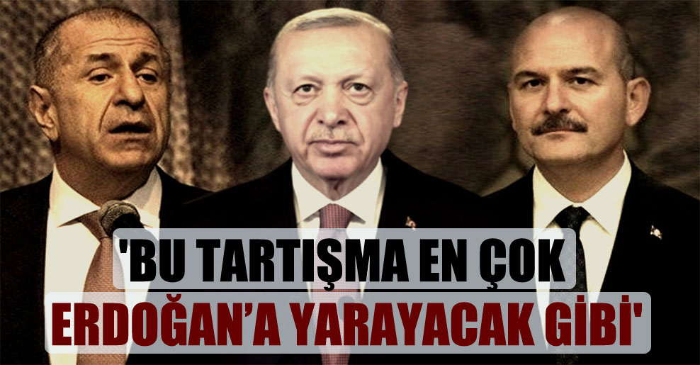 ‘Bu tartışma en çok Erdoğan’a yarayacak gibi’