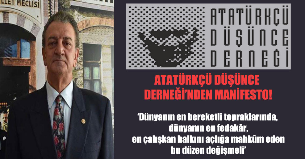 Atatürkçü Düşünce Derneği’nden manifesto!