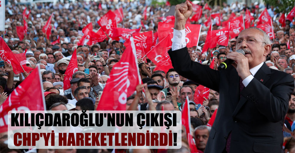 Kılıçdaroğlu’nun çıkışı CHP’yi hareketlendirdi!