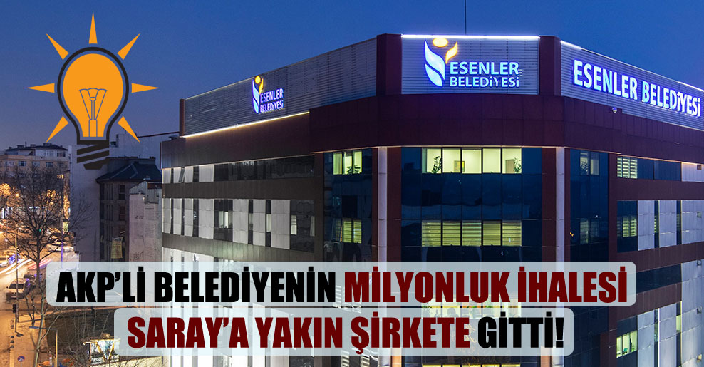 AKP’li belediyenin milyonluk ihalesi Saray’a yakın şirkete gitti!