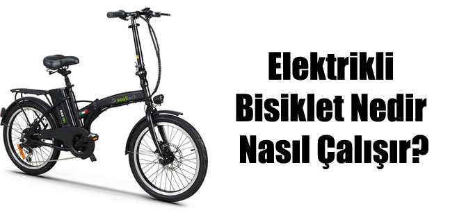 Elektrikli Bisiklet Nedir Nasıl Çalışır?