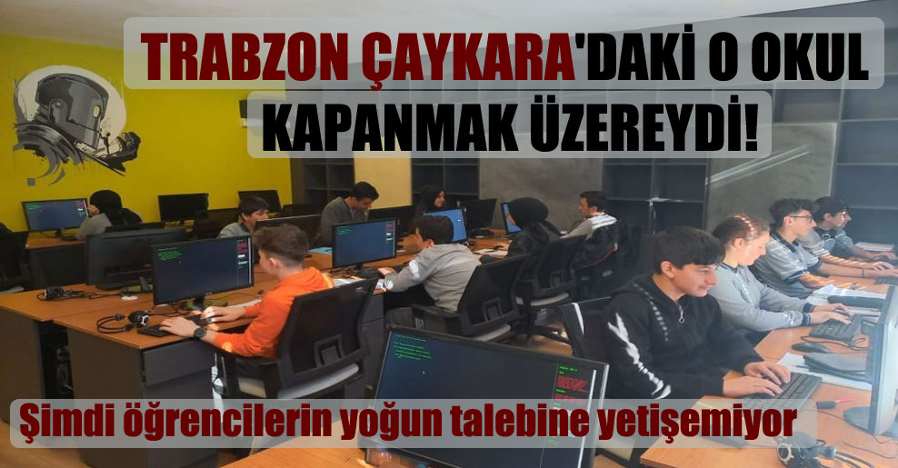 Trabzon Çaykara’daki o okul kapanmak üzereydi! Şimdi öğrencilerin yoğun talebine yetişemiyor