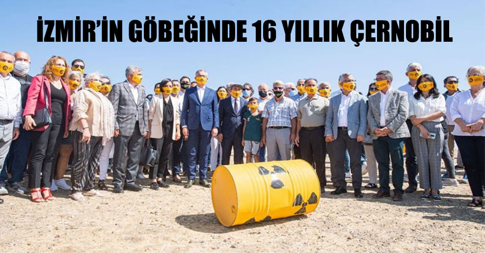 İzmir’in göbeğinde 16 yıllık Çernobil