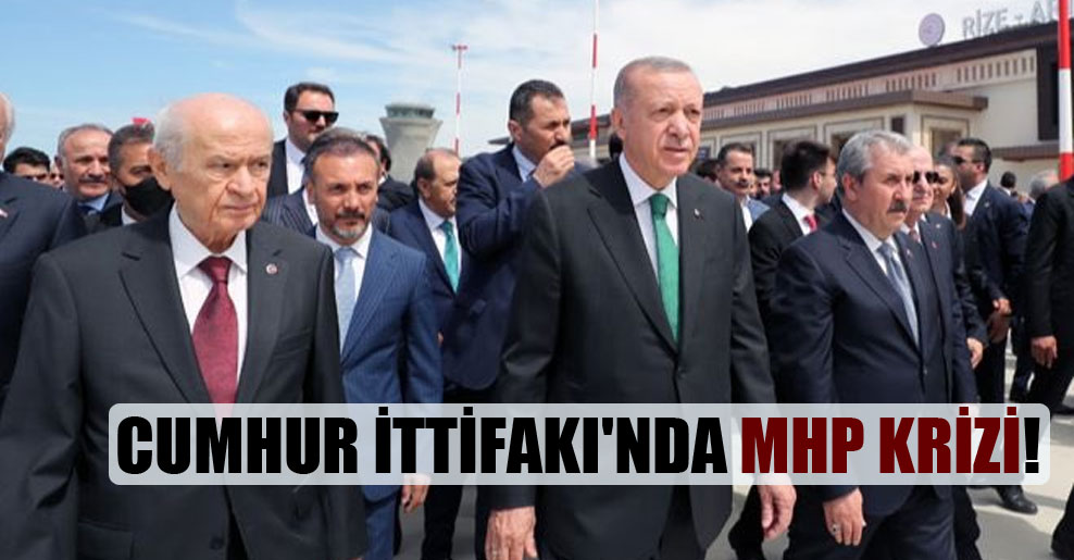 Cumhur İttifakı’nda MHP krizi!