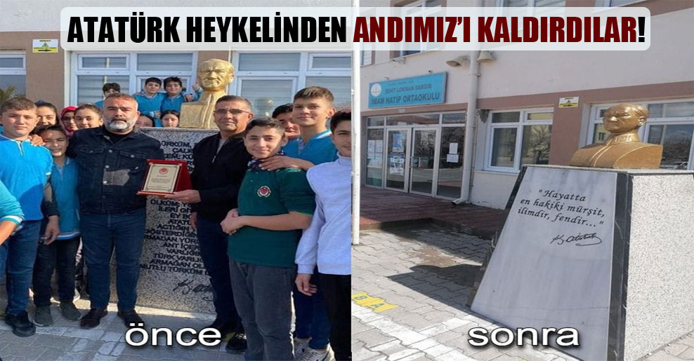 Atatürk heykelinden Andımız’ı kaldırdılar!