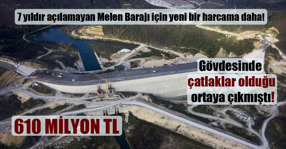 7 yıldır açılamayan Melen Barajı için yeni bir harcama daha!