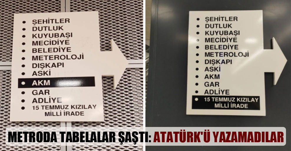 Metroda tabelalar şaştı: Atatürk’ü yazamadılar