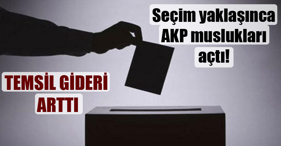 Seçim yaklaşınca AKP muslukları açtı!
