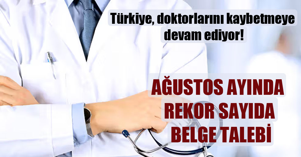 Türkiye, doktorlarını kaybetmeye devam ediyor!