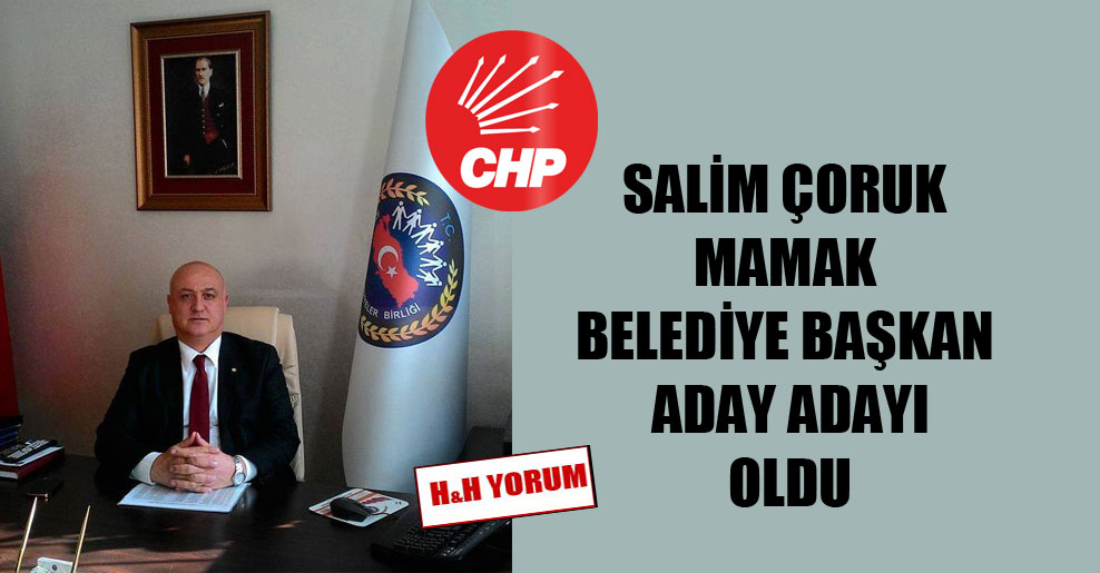 Salim Çoruk Mamak Belediye Başkan aday adayı oldu