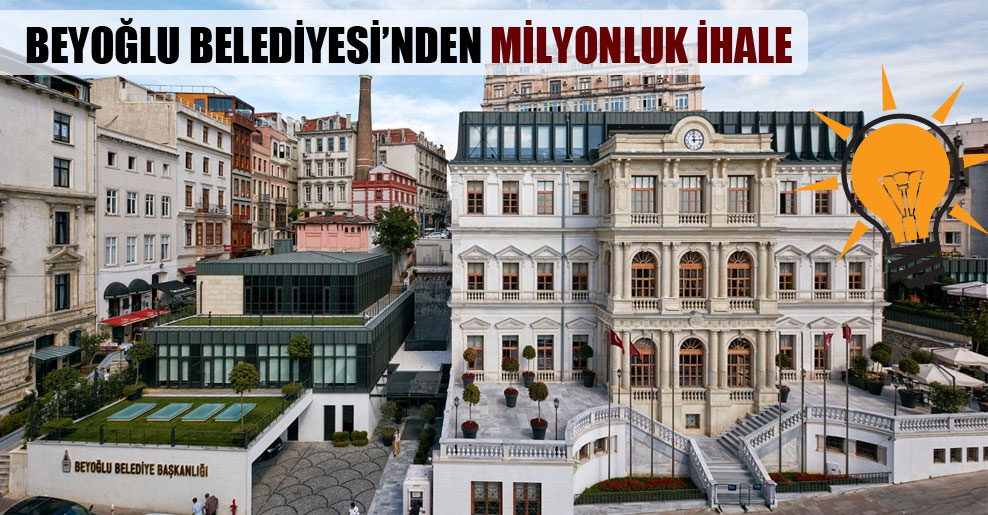 Beyoğlu Belediyesi’nden milyonluk ihale