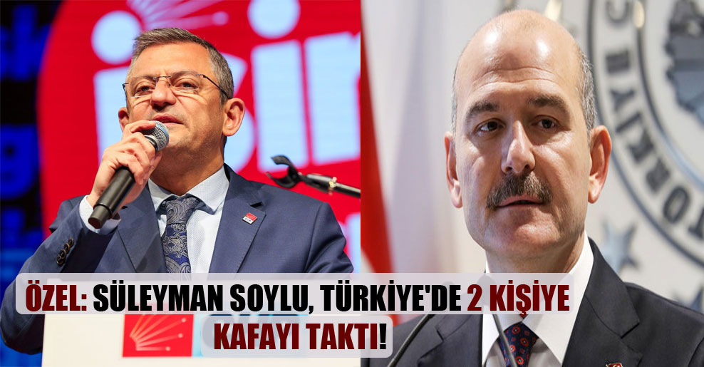 Özel: Süleyman Soylu, Türkiye’de 2 kişiye kafayı taktı!