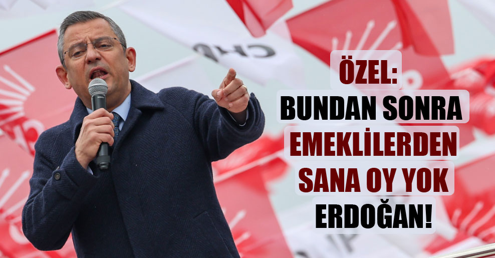 Özel: Bundan sonra emeklilerden sana oy yok Erdoğan!