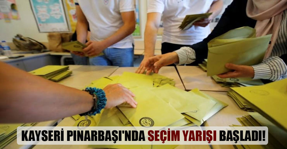 Kayseri Pınarbaşı’nda seçim yarışı başladı!