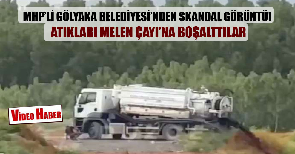 MHP’li Gölyaka Belediyesi’nden skandal görüntü! Atıkları Melen Çayı’na boşalttılar