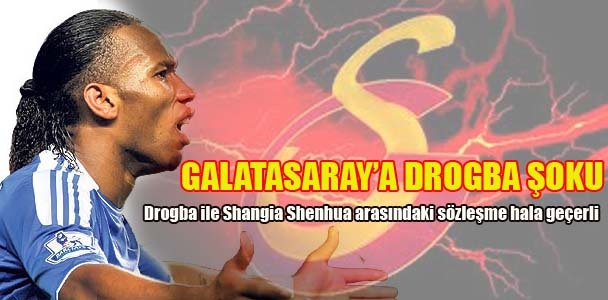 Galatasaray'a Drogba şoku