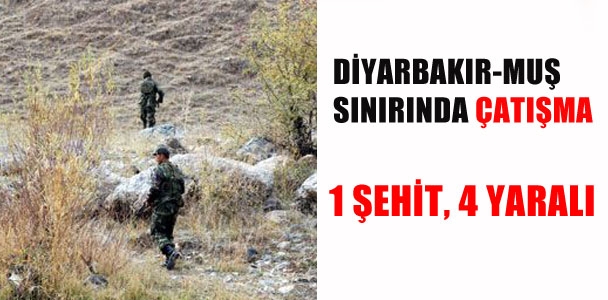 Diyarbakır-Muş sınırında çatışma
