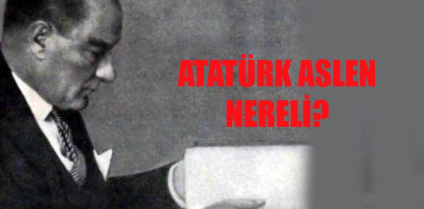 Atatürk aslen nereli?