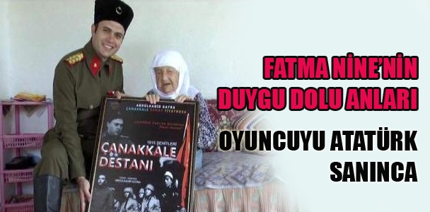 Fatma nine oyuncuyu Atatürk sanınca duygu dolu anlar yaşadı