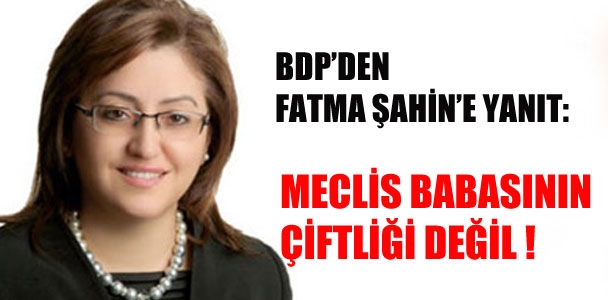 BDP'den Fatma Şahin'e yanıt
