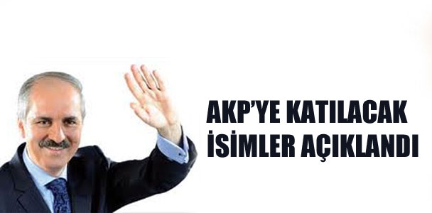 AKP'ye katılacak isimler