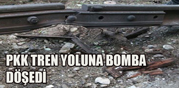 PKK tren yoluna bomba döşedi