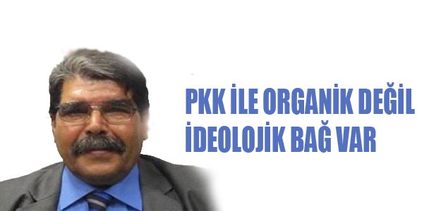 'PKK ile organik değil ideolojik bağ var'