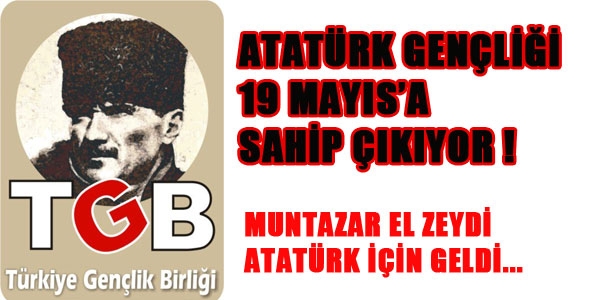 Atatürk Gençliği, 19 Mayıs'a sahip çıkıyor! Muntazar El Zeydi Atatürk için geldi!