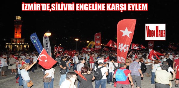 İzmir'de,Silivri engeline karşı eylem